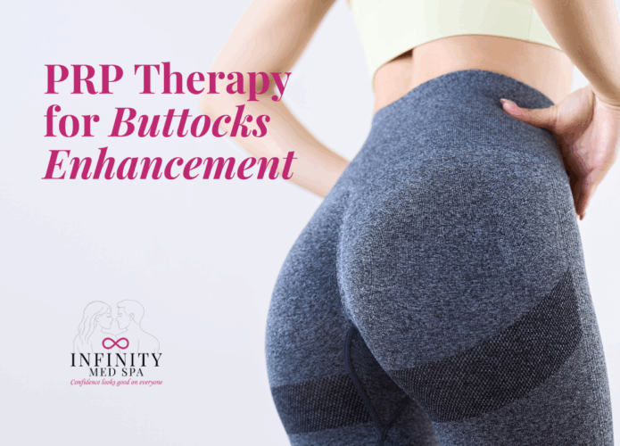 PRP Therapy for Buttocks Enhancement at Infinity Med Spa Douglasville, GA